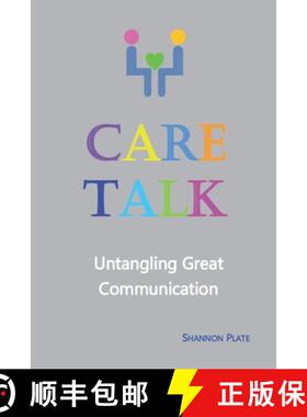 预订 Care Talk: Untangling Great Communication [9780989793124]