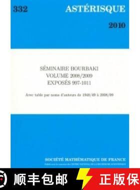 预订 Séminaire Bourbaki, volume 2008/2009, Exposés 997-1011 法国数学学会 [9782856292914]