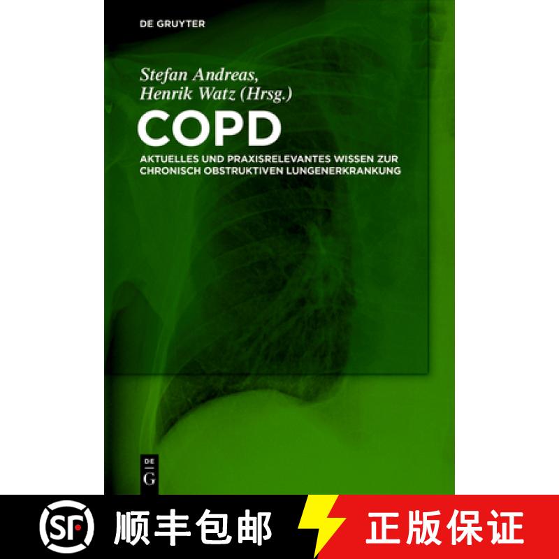 【3-4周达】COPD：Aktuelles und praxisrelevantes Wissen zur chronisch obstruktiven Lungenerkrankung [9783110495683]