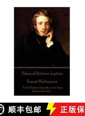 预订 Edward Bulwer-Lytton - Ernest Maltravers: A fool flatters himself, a wise man flatters the fool [9781787372399]