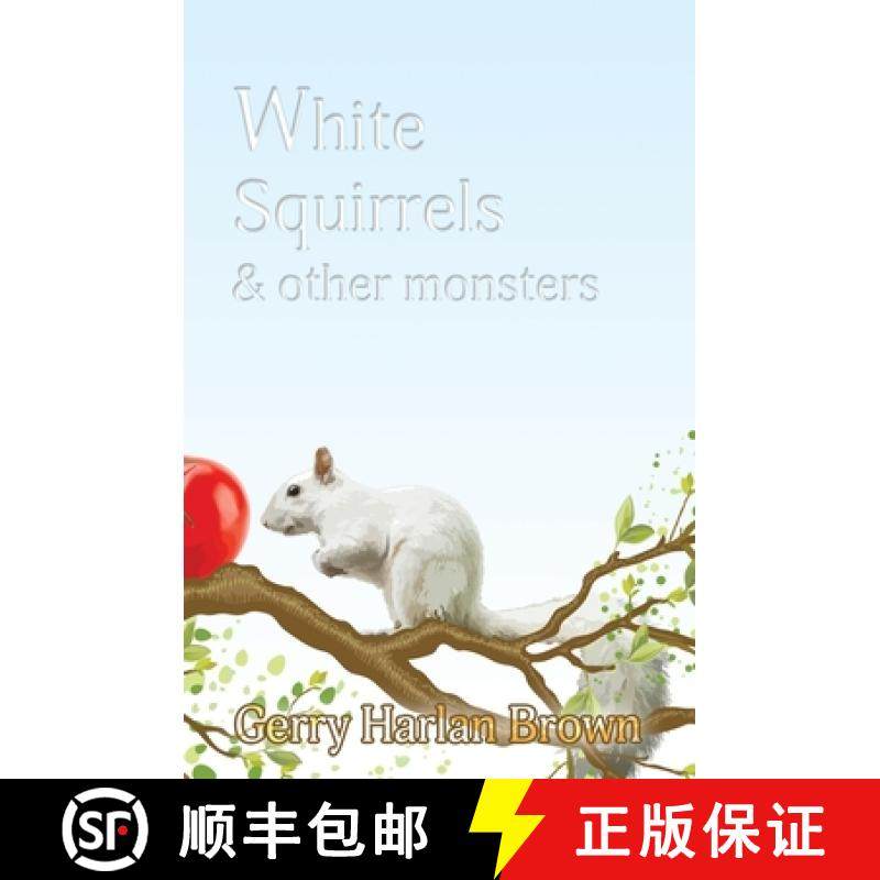 【3-4周达】White Squirrels: & Other Monsters [9781952474026]