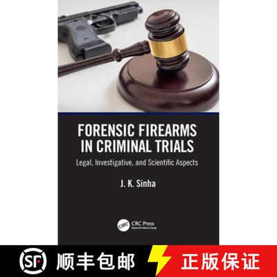 【3-4周达】Forensic Firearms in Criminal Trials: Legal, Investigative, and Scientific Aspects [9781032745466]