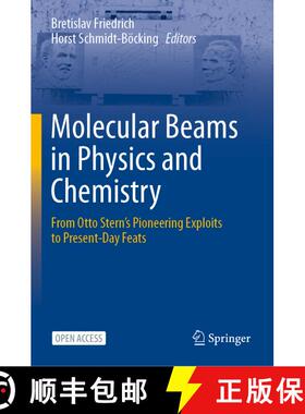 【3-4周达】Molecular Beams in Physics and Chemistry : From Otto Stern's Pioneering Exploits to Presen... [9783030639624]