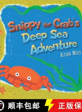 预订 Snippy The Crab's Deep Sea Adventure [9781915130006]