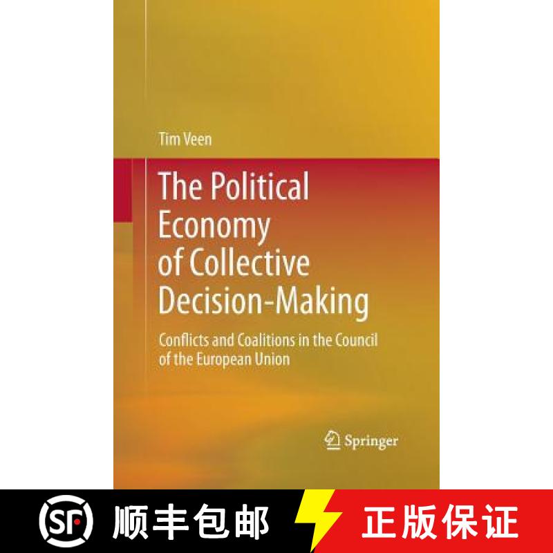 【3-4周达】The Political Economy of Collective Decision-Making : Conflicts and Coalitions in the Coun... [9783642429019]