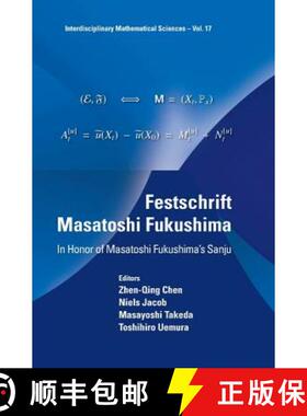 【3-4周达】Festschrift Masatoshi Fukushima: In Honor of Masatoshi Fukushima's Sanju [9789814596527]