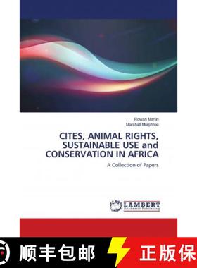 预订 CITES, ANIMAL RIGHTS, SUSTAINABLE USE and CONSERVATION IN AFRICA [9786139578924]