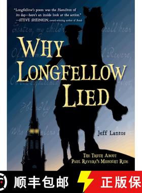 【3-4周达】Why Longfellow Lied: The Truth about Paul Revere's Midnight Ride [9781580899338]
