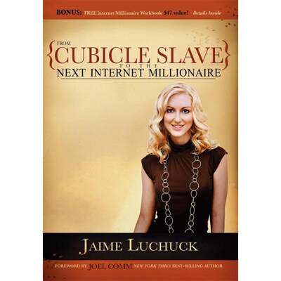 【4周达】From Cubicle Slave to the Next Internet Millionaire [9781600373725]