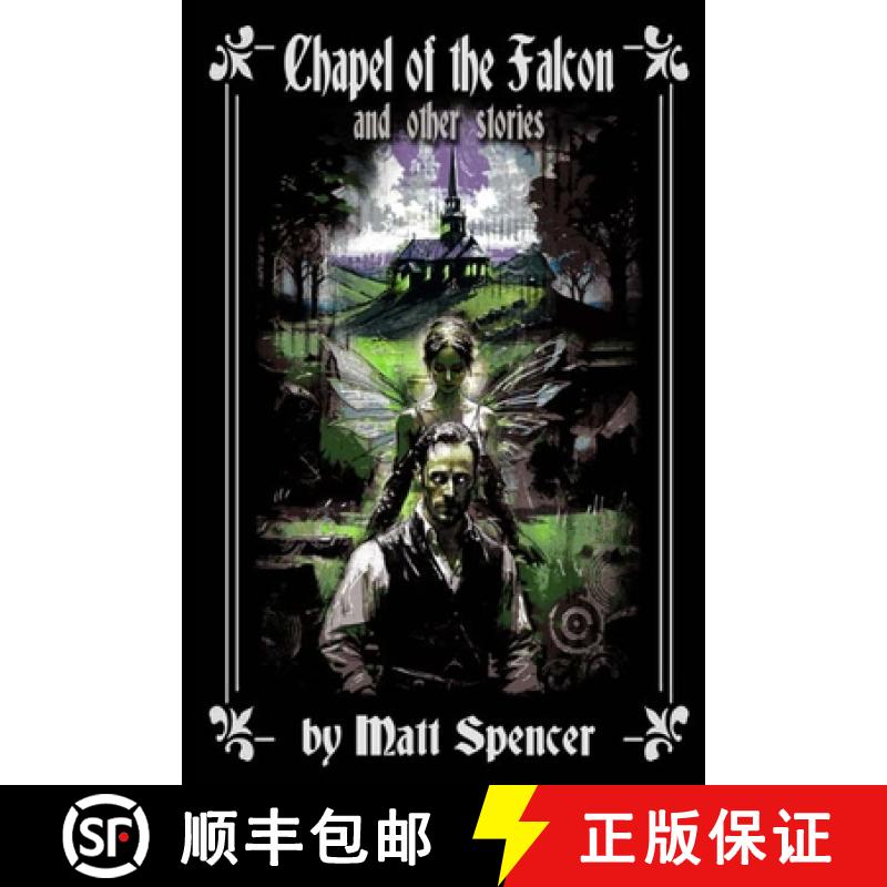 【2-3周达】Chapel of the Falcon and other stories [9798218591038]