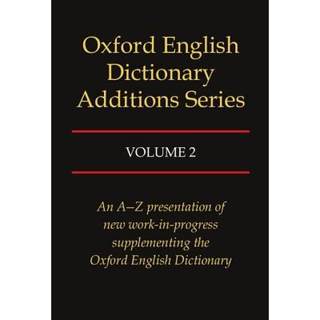 【4周达】Oxford English Dictionary Additions Series: Volume 2 [9780198612995]