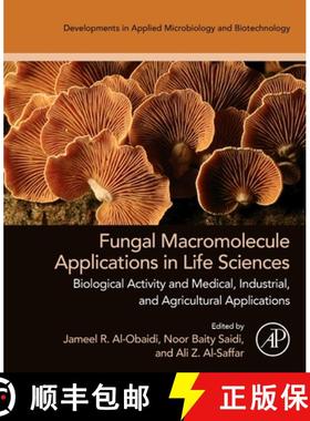 【3-4周达】Fungal Macromolecule Applications in Life Sciences: Biological Activity and Medical, Indus... [9780443301025]