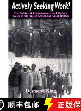 【3-4周达】Actively Seeking Work? – The Politics of Unemployment and Welfare Policy in the United St... [9780226436227]