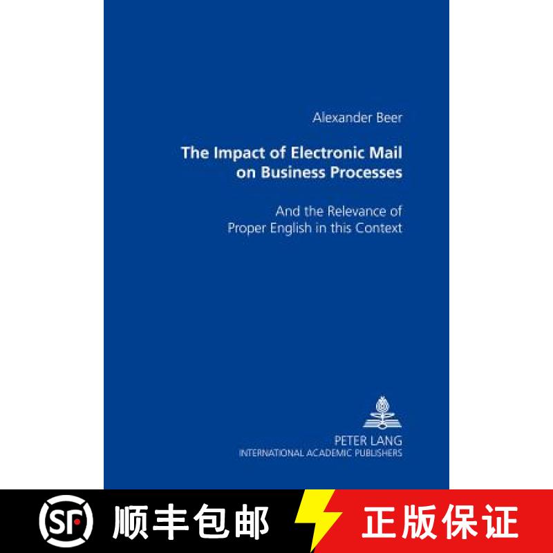 预订 The Impact of Electronic Mail on Business Processes : And the Relevance of Proper English in Thi... [9783631501337]
