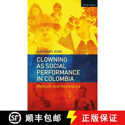 【3-4周达】Clowning as Social Performance in Colombia: Ridicule and Resistance [9781350076396]