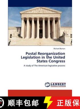 预订 Postal Reorganization Legislation in the United States Congress [9783659239397]