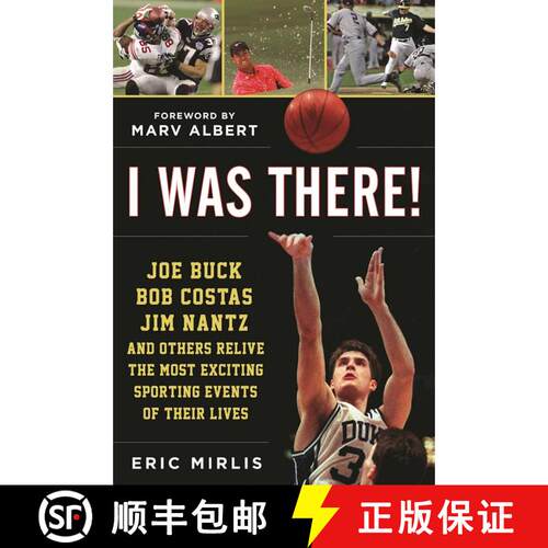 【3-4周达】精装 I Was There!: Joe Buck, Bob Costas, Jim Nantz, and Others Relive the Most Exciting Sp... [9781613219362]