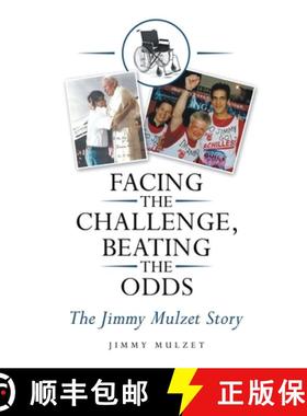 预订 Facing the Challenge, Beating the Odds : The Jimmy Mulzet Story [9798889453079]