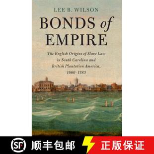 Origins Carolina Slave Law The 9781108817899 British Plantation... Bonds Empire English South and 4周达