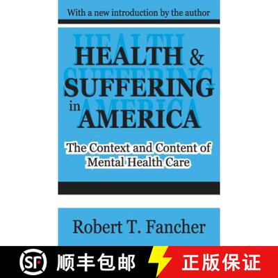 【3-4周达】Health and Suffering in America : The Context and Content of Mental Health Care [9780765805447]