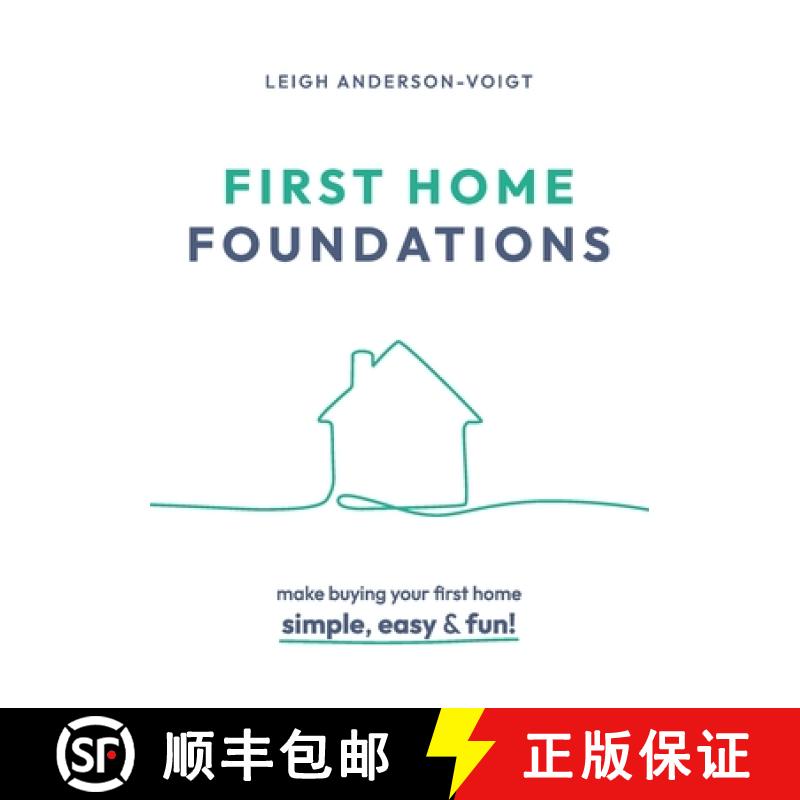 【3-4周达】First Home Foundations: Make buying your first home simple, easy and fun! [9781923007550]
