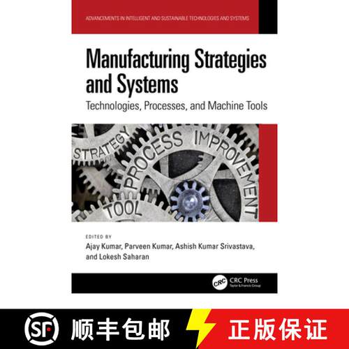 【3-4周达】精装 Manufacturing Strategies and Systems: Technologies, Processes, and Machine Tools [9781032715414]
