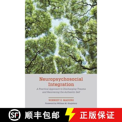 【3-4周达】Neuropsychosocial Integration : A Practical Approach to Discharging Trauma and Recovering ... [9781538195857]