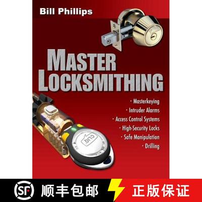 【3-4周达】Master Locksmithing: An Expert's Guide to Master Keying, Intruder Alarms, Access Control S... [9780071487511]