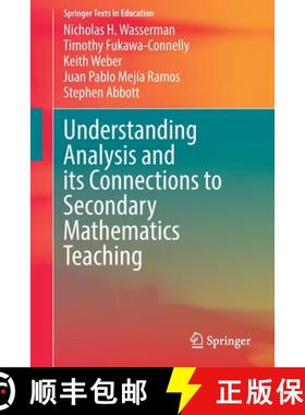 【3-4周达】Understanding Analysis and Its Connections to Secondary Mathematics Teaching [9783030891978]