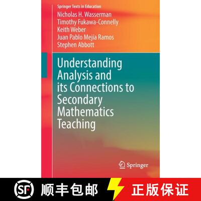 【3-4周达】Understanding Analysis and its Connections to Secondary Mathematics Teaching (1st ed. 2022) [9783030891978]