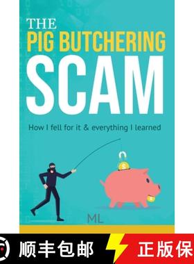 【3-4周达】The Pig Butchering Scam: How I fell for it & everything I learned [9781960698001]