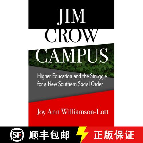 【3-4周达】精装 Jim Crow Campus – Higher Education and the Struggle for a New Southern Social Order [9780807763551]