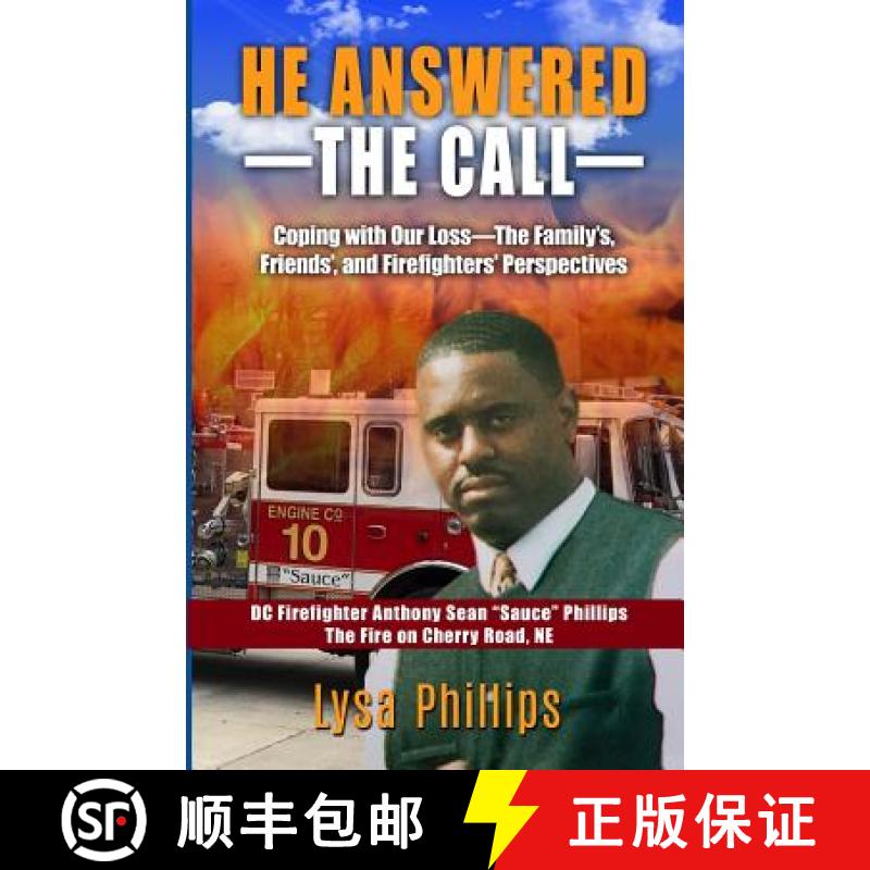 【2-3周达】He Answered the Call: Coping with Our Loss - Family's, Friends', and Firefighters' Perspec... [9781733964401]