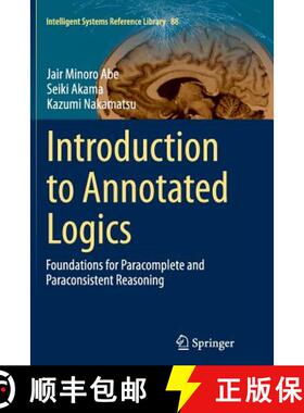 【3-4周达】Introduction to Annotated Logics : Foundations for Paracomplete and Paraconsistent Reasoning [9783319386867]