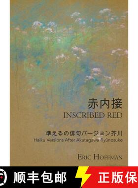 预订 Inscribed Red: Haiku Versions After Akutagawa Ryūnosuke [9781959556978]