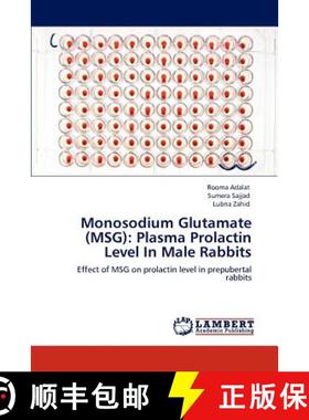 预订 Monosodium Glutamate (MSG): Plasma Prolactin Level In Male Rabbits [9783848427697]