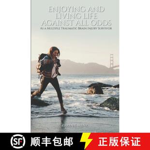 All Traumatic Odds And Life 9781913969899 Injury Survivor Enjoying Living Against Multiple Brain 4周达