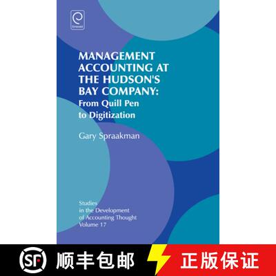 【3-4周达】精装 Management Accounting at the Hudson`s Bay Compan – From Quill Pen to Digitization [9781784415860]