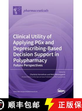 【3-4周达】Clinical Utility of Applying PGx and Deprescribing-Based Decision Support in Polypharmacy [9783036551623]