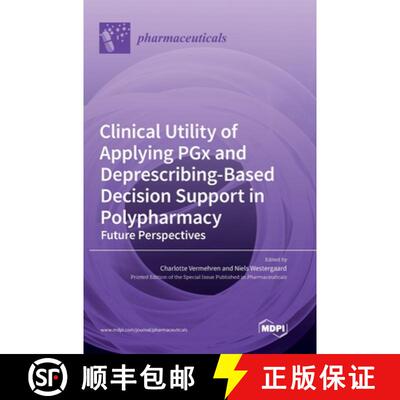 【3-4周达】Clinical Utility of Applying PGx and Deprescribing-Based Decision Support in Polypharmacy [9783036551623]