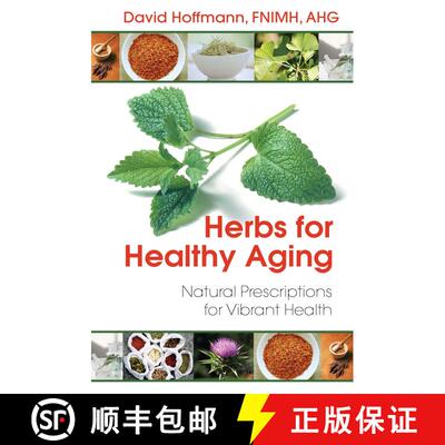 【3-4周达】Herbs for Healthy Aging: Natural Prescriptions for Vibrant Health (3rd Edition, New Editio... [9781620552216]