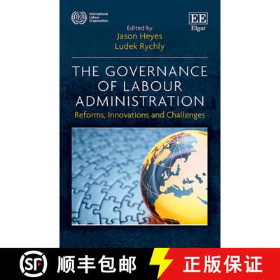 【3-4周达】Governance of Labour Administration: Reforms, Innovations and Challenges: Reforms, Innovat... [9781802203141]