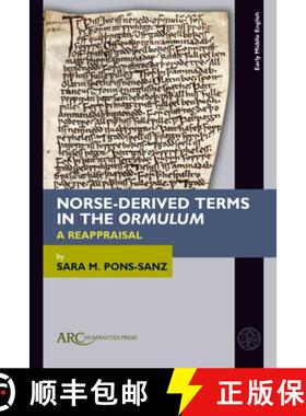 【3-4周达】Norse–Derived Terms in the Ormulum – A Reappraisal [9781802702569]