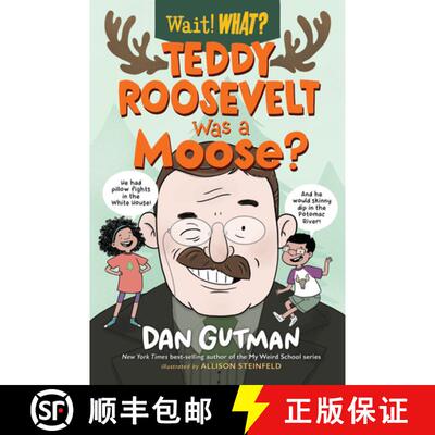 【3-4周达】Teddy Roosevelt Was a Moose? [9781324015642]