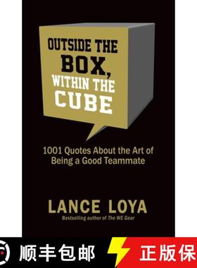 预订 Outside the Box, Within the Cube: 1,001 Quotes About the Art of Being a Good Teammate [9781732550599]