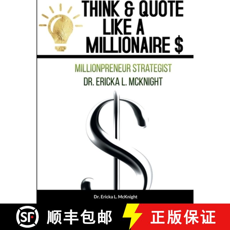 【3-4周达】Think & Quote Like a Millionaire $: One Must Think-To Become [9781387622467]