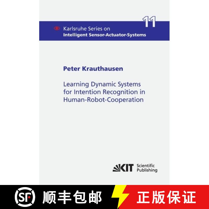 【2-3周达】Learning Dynamic Systems for Intention Recognition in Human-Robot-Cooperation [9783866449527]
