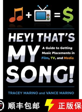 预订 Hey! That's My Song! : A Guide to Getting Music Placements in Film, TV, and Media [9781493061112]