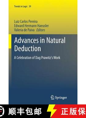【3-4周达】Advances in Natural Deduction : A Celebration of Dag Prawitz's Work (Softcover reprint of ... [9789402406870]