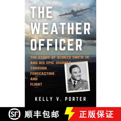 【3-4周达】THE WEATHER OFFICER: THE STORY OF ALONZO SMITH JR. AND HIS EPIC JOURNEY THROUGH FORECASTIN... [9781665764308]